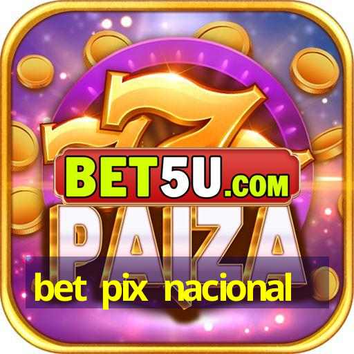 bet pix nacional